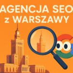 TOP 4 Agencji SEO z Warszawy - Ranking 2025 agencjaseozwarszawy (1)